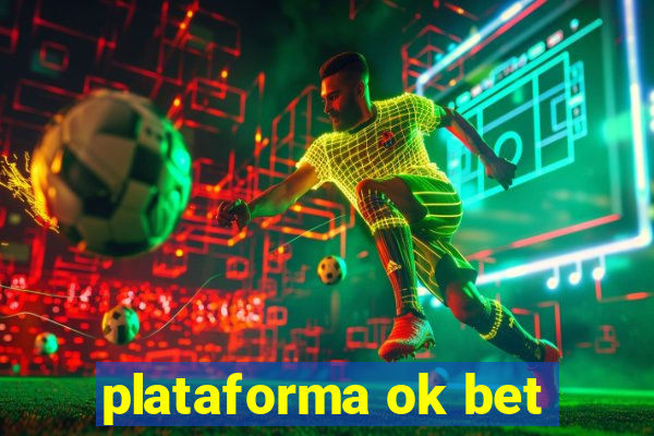 plataforma ok bet